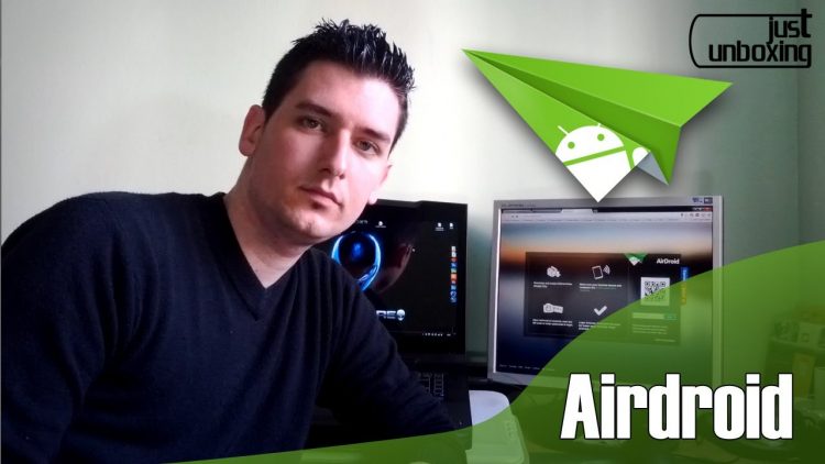 Airdroid | Aplicaciones Android | Just Unboxing