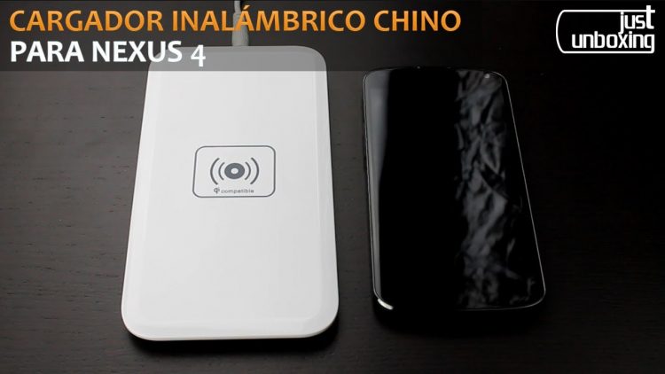 Cargador Inalámbrico Qi (Chino) para el Nexus 4 | Bueno, Bonito y Barato | Just Unboxing