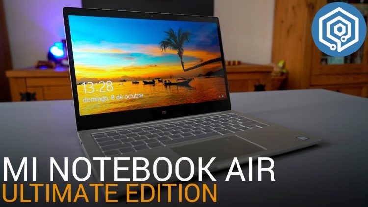 Xiaomi Mi Notebook Air 13 Ultimate Edition | ¿el mejor ultrabook del mercado?